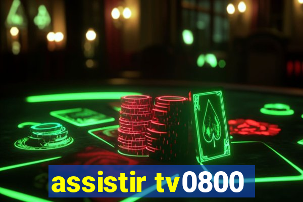 assistir tv0800