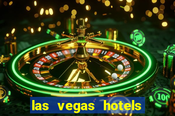 las vegas hotels and casinos