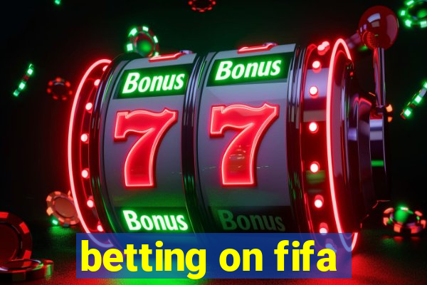 betting on fifa