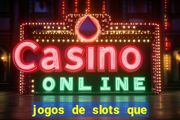 jogos de slots que da bonus no cadastro