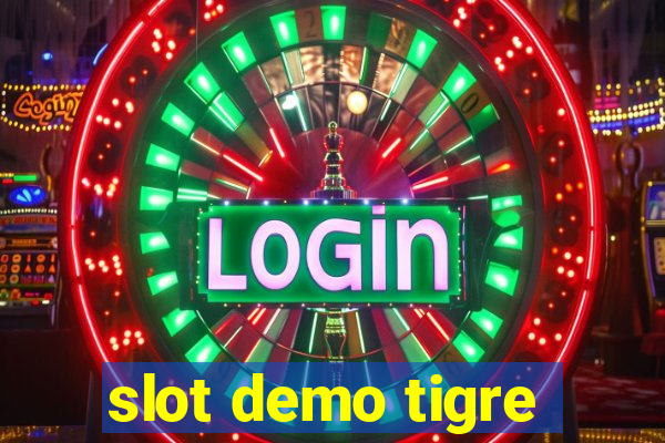 slot demo tigre