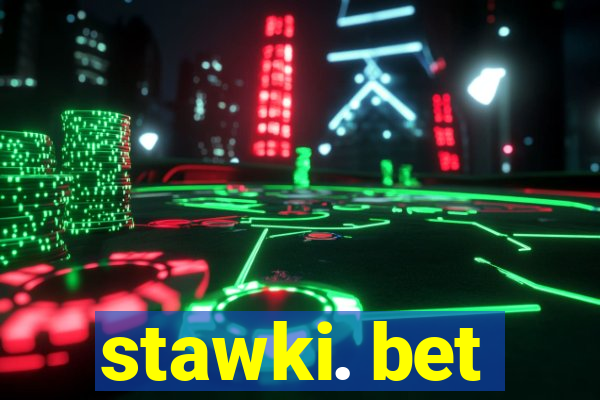 stawki. bet