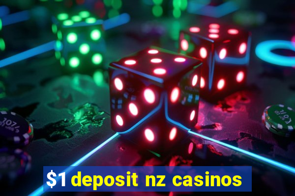 $1 deposit nz casinos