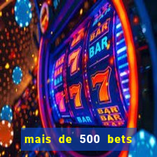 mais de 500 bets vai sair do ar