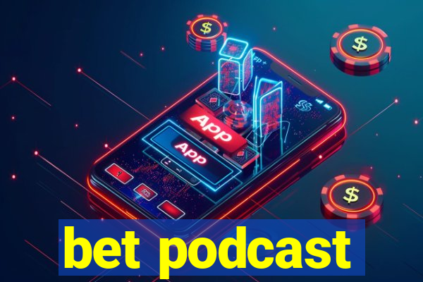 bet podcast