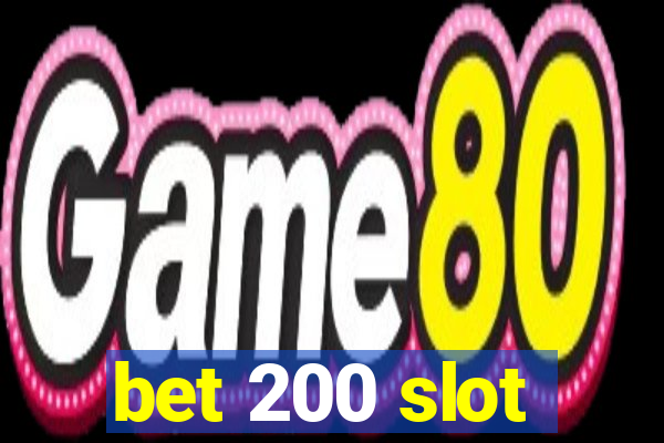 bet 200 slot