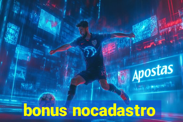 bonus nocadastro