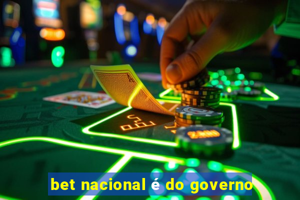 bet nacional é do governo