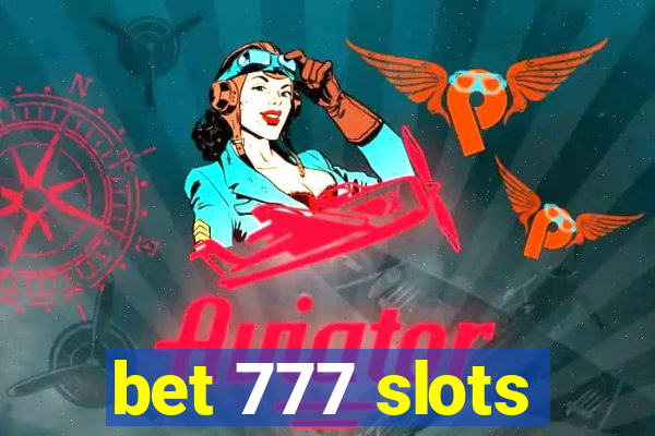 bet 777 slots