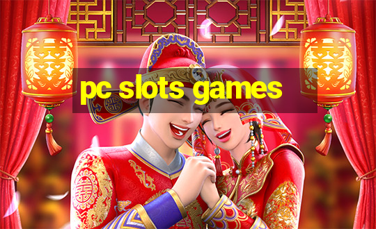 pc slots games