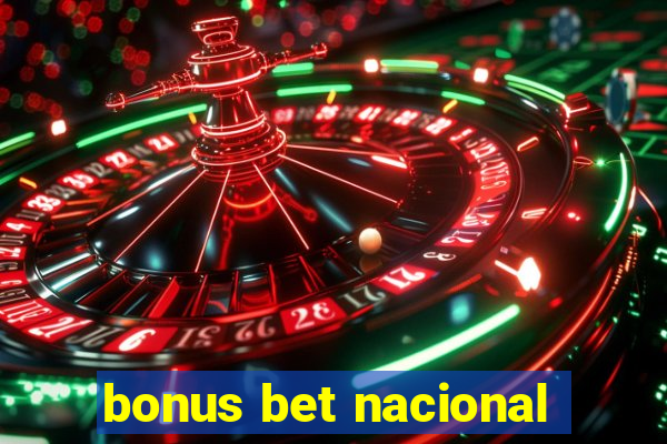 bonus bet nacional