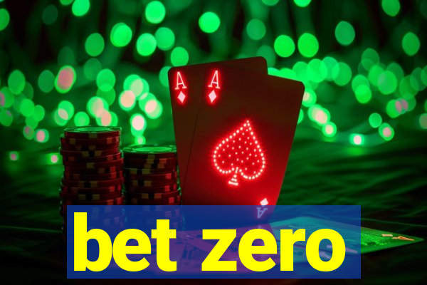 bet zero