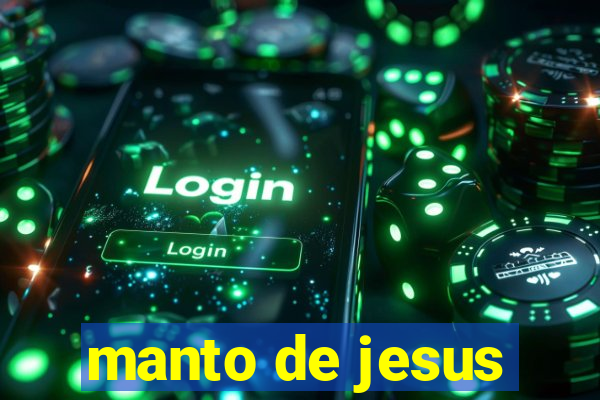 manto de jesus