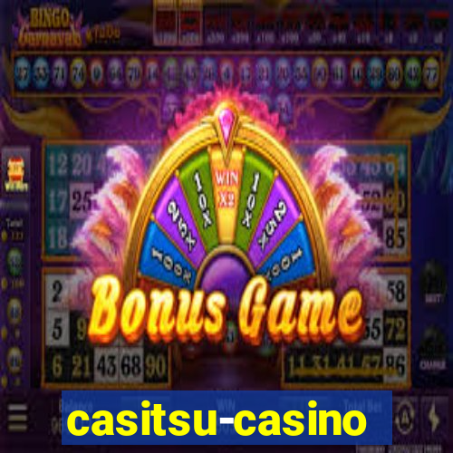 casitsu-casino