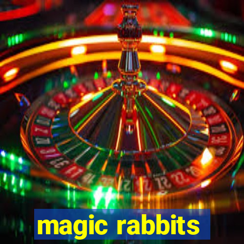 magic rabbits