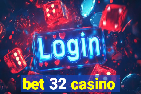 bet 32 casino