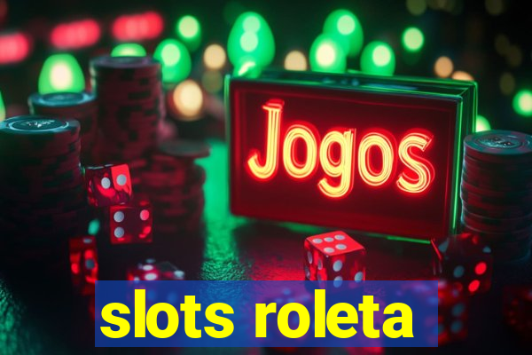 slots roleta