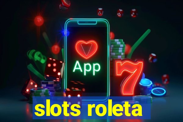 slots roleta