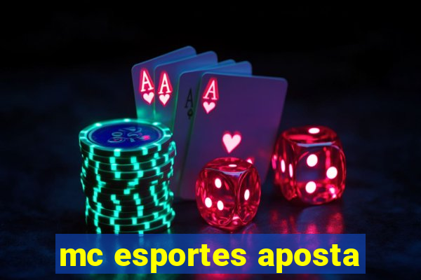 mc esportes aposta