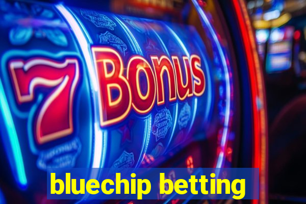 bluechip betting