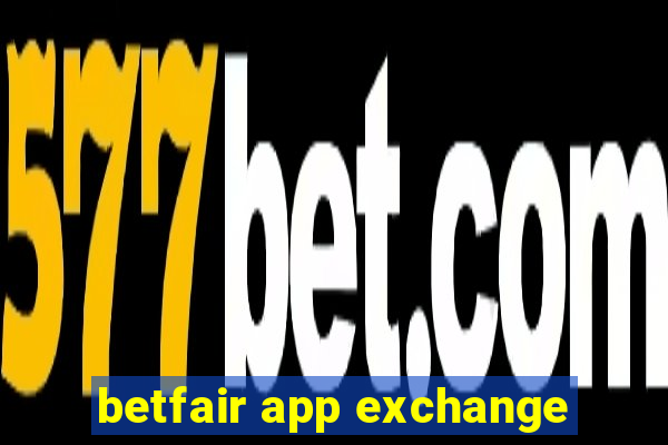 betfair app exchange