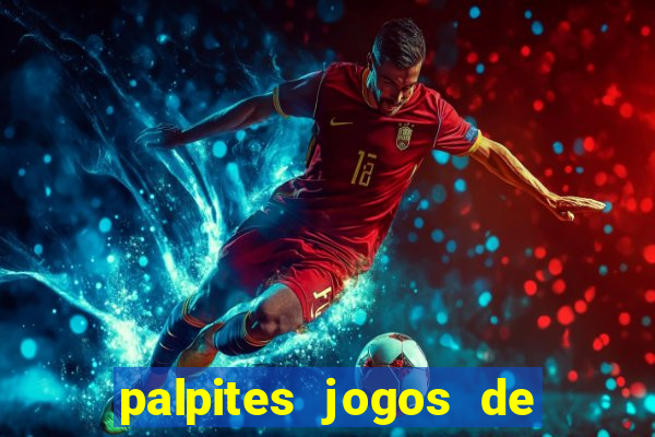 palpites jogos de hj futebol