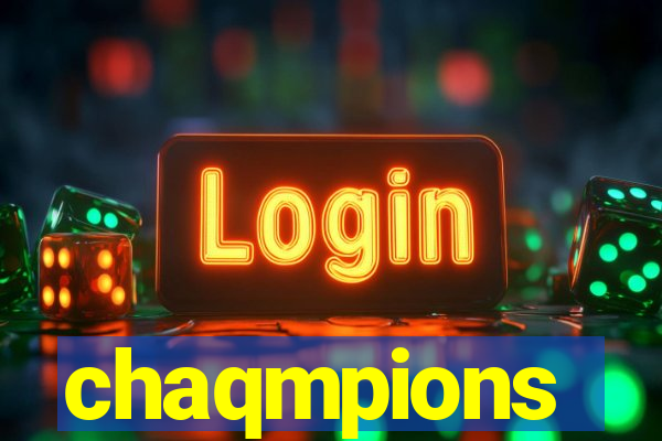 chaqmpions