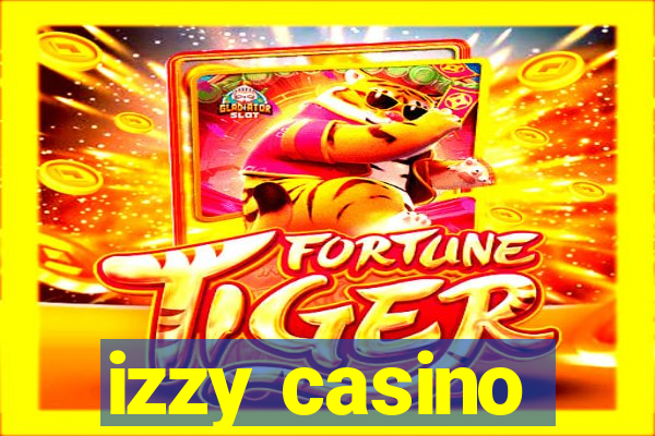 izzy casino