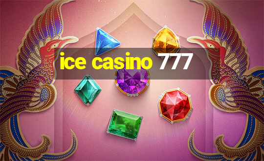 ice casino 777