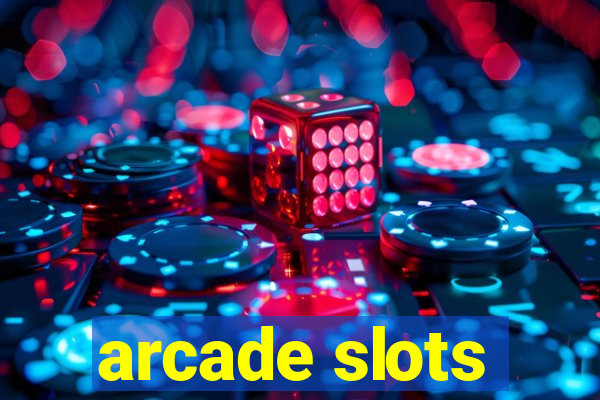 arcade slots