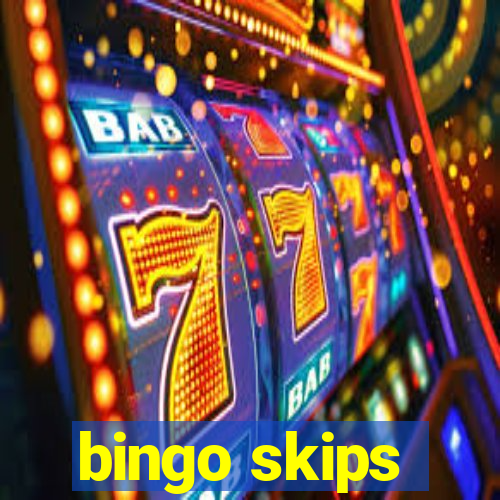 bingo skips