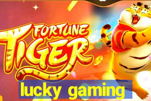 lucky gaming