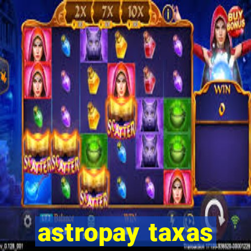 astropay taxas