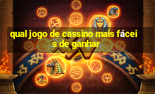 qual jogo de cassino mais fáceis de ganhar