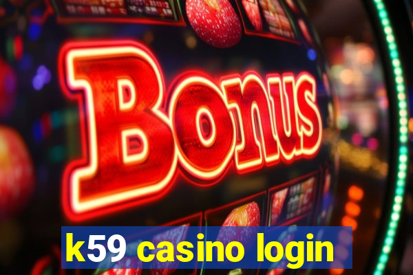 k59 casino login