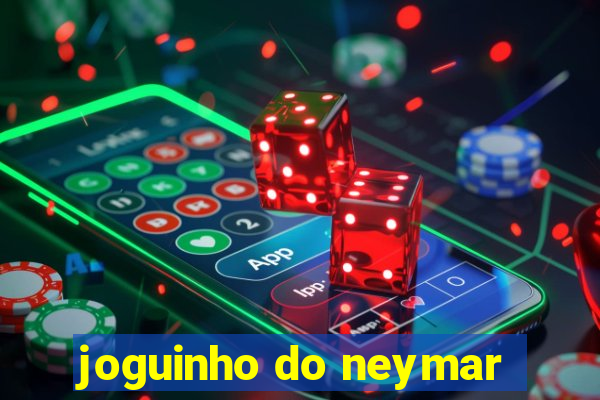 joguinho do neymar