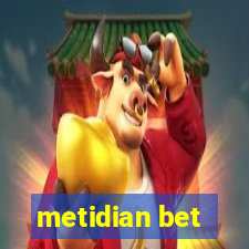 metidian bet