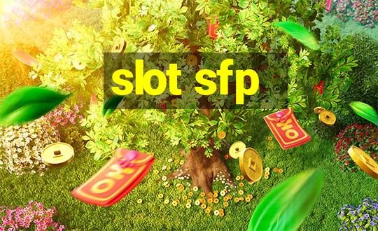 slot sfp