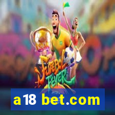 a18 bet.com