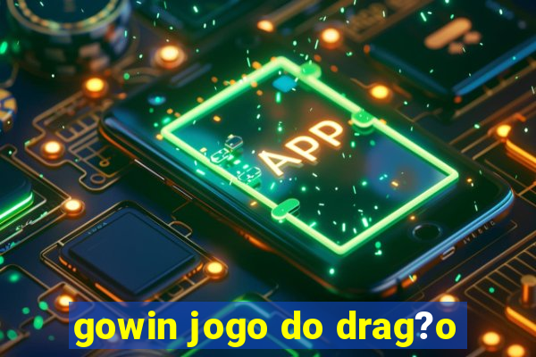 gowin jogo do drag?o