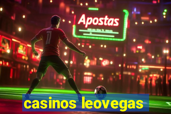 casinos leovegas