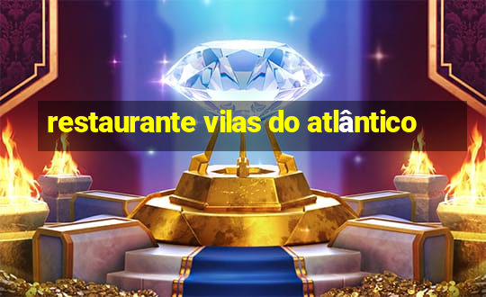 restaurante vilas do atlântico