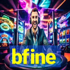 bfine