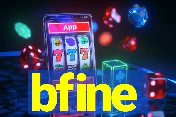 bfine