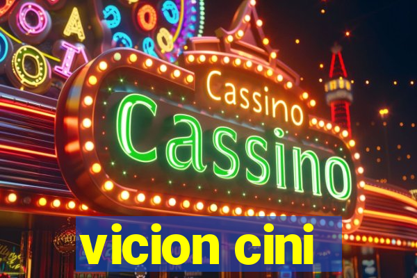 vicion cini