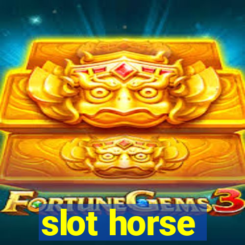 slot horse