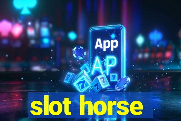 slot horse