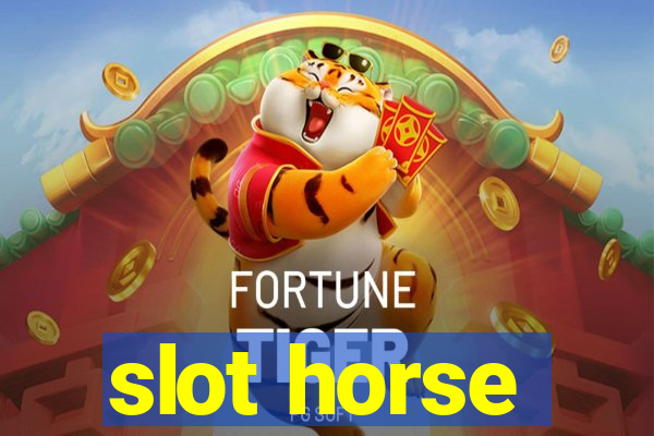 slot horse