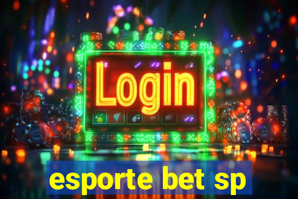 esporte bet sp