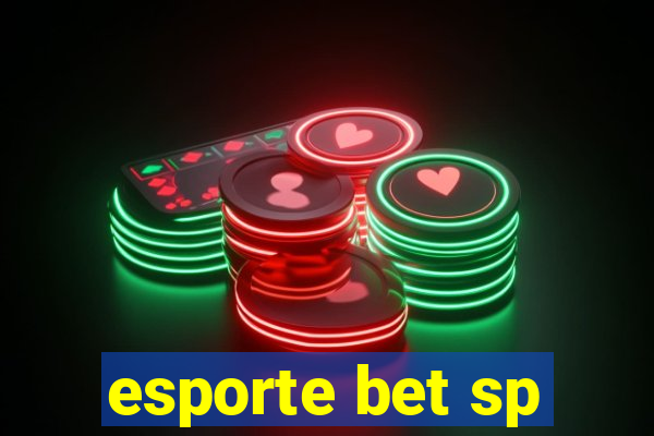 esporte bet sp